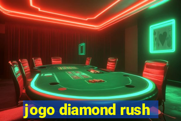 jogo diamond rush